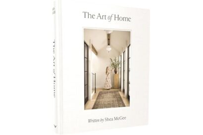 The Art of Home: A Designer Guide to Creating an Elevated Yet Approachable Home
