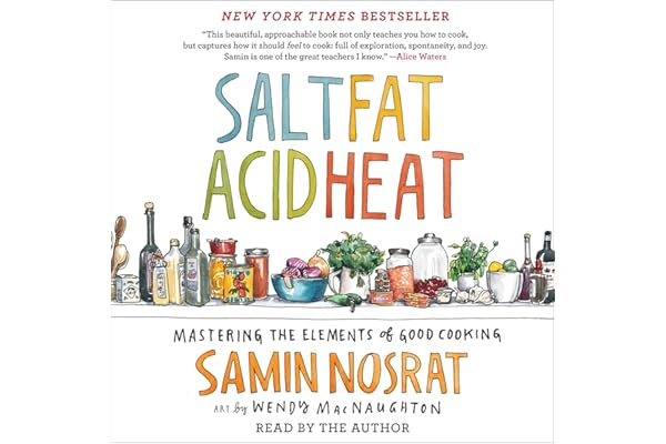 Salt, Fat, Acid, Heat: Mastering the Elements of Good Cooking