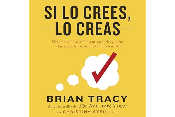 Si lo crees, lo creas [Believe It to Achieve It]