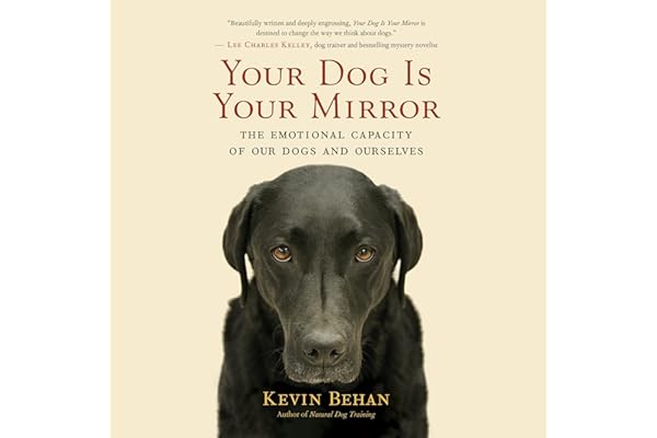 Your Dog Is Your Mirror: The Emotional Capacity of Our Dogs and Ourselves